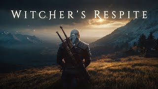 Witchers Respite The Witcher Ambience  Orchestral Ambient Music for deep Focus and Relaxation [upl. by Asilahs]