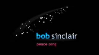 Bob Sinclar  Peace song [upl. by Ennasor]