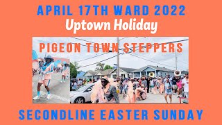 Pigeon Town Steppers SecondLine Easter Sunday Uptown 17th Ward [upl. by Anerres120]