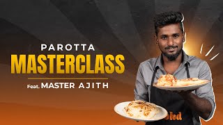 Parotta Masterclass by Master Ajith 🔥 Cookd [upl. by Bevan444]