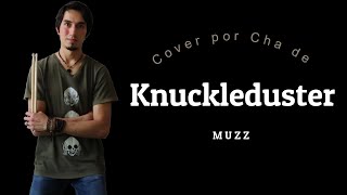 Knuckleduster  Muzz Drum cover [upl. by Hickie]