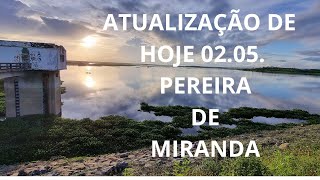 ATUALIZAÇÃO DO PEREIRA DE MIRANDA HOJE QUINTA 02 05 [upl. by Ailana]