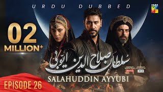 Sultan Salahuddin Ayyubi  Episode 26  Urdu Dubbed  24 Jun 2024  Sponsored By Mezan amp Lahore Fans [upl. by Aset]