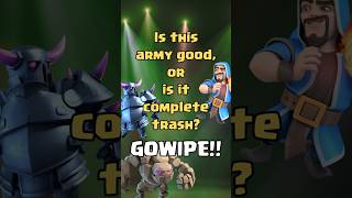 The GOAT GoWiPe Is this army good or is it complete trash gowipe clashofclans [upl. by Aikahc]