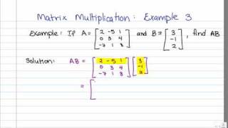 Matrix Multiplication Example 3 3x3 by 3x1 [upl. by Nicolella]