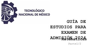 Guía de estudio para examen de admisión 2024  Tecnológico Nacional de México  parte 12 [upl. by Guidotti]