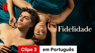 Fidelidade Temporada 1 Clipe 3  Trailer em Português  Netflix [upl. by Carolan]