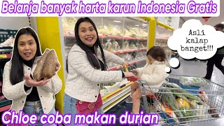 BELANJA BANYAK HARTA KARUN INDONESIA GRATIS  CHLOE MAU COBA MAKAN DURIAN [upl. by Dyan]