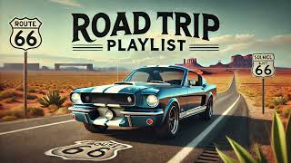 Road Trip Songs  Best Travel Songs for Driving  Music for Route 66 [upl. by Inessa]