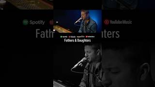 Fathers amp Daughters  Michael Bolton Boyce Avenue piano acoustic cover shorts ballad [upl. by Acceb]