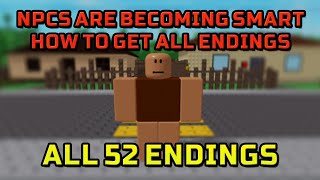 How to get ALL 52 ENDINGS in ROBLOX NPCs are becoming smart [upl. by Anidene]