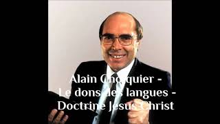 Le dons des langues  Alain Choiquier  Doctrine Jésus Christ [upl. by Latimore]