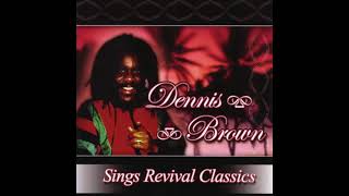 Dennis Brown  Sings Revival Classics Full Album [upl. by Midian735]