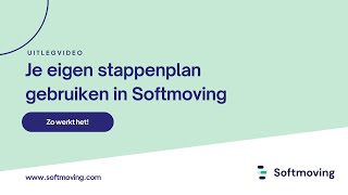 Je eigen stappenplan gebruiken in Softmoving [upl. by Zingg]