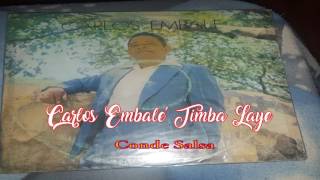 Carlos Embale Timba Laye [upl. by Naugal]