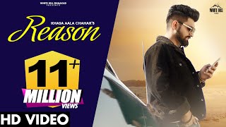 REASON Full Video  Khasa Aala Chahar Song  KHAAS REEL Album  Haryanvi Songs [upl. by Seve309]