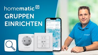 Homematic IP  Gruppen einrichten [upl. by Whitelaw]