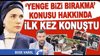 Alişanın kardeşi Selçukun kızı neden böyle bir şey söyledi Buse Varol ilk kez açıkladı [upl. by Verney749]