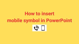 How to insert mobile symbol in PowerPoint [upl. by Romy]