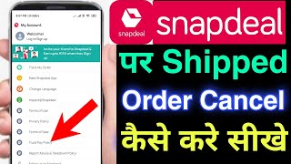 how to cancel shipped order on snapdeal app  snapdeal par shipped order cancel kaise kare [upl. by Marshal635]