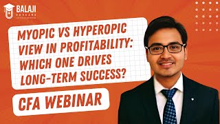 Myopic vs Hyperopic View in Profitability Which One Drives LongTerm Success  CFA Level 1 [upl. by Dippold]