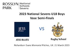 U18 Rosslyn Park National Schools Sevens 2023 Vase SemiFinal [upl. by Ettennor]