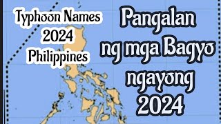 Pangalan ng mga Bagyo ngayong 2024 [upl. by Nerte410]