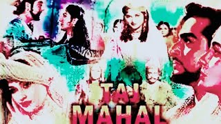 JO BAAT TUZH ME HAI TERI TASVEER ME NAHI  FILM TAJ MAHAL  MRAFI  PARDEEP KUMAR [upl. by Jahncke]