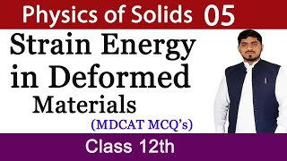 Strain Energy in deformed material  Physics of Solids  Chapter 17  Physics  BY Mubashar Ahmad [upl. by Maretz]