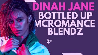 Dinah JaneBottled upMcRomance Blendz [upl. by Beaulieu]