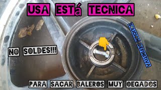 como sacar balero roto sin extractor solución definitiva [upl. by Atikal896]