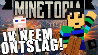 Minetopia  126  ZELF ONTSLAG NEMEN  Minecraft Reallife Server [upl. by Akirdnuhs57]