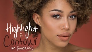 Natural Highlight  Contour without Foundation [upl. by Irtimd]