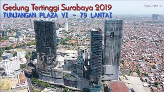 Gedung Tertinggi di Surabaya 2019  Tunjungan Plaza 6 54 Lantai [upl. by Tina]