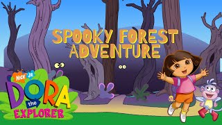 Dare to Explore the Spooky Forest with Dora the Explorer Doras Spooky Forest Adventure  Nick Jr [upl. by Enrak]