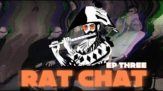 RAT CHAT  EPISODE THREE Raybot [upl. by Nah136]