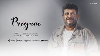 Priyane  Don Valiyavelicham  Malayalam Christian Song  ℗ ♪ © [upl. by Eedyah297]