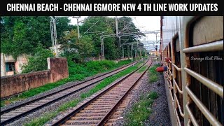 Chennai Beach  Chennai Egmore New 4 th Line work updates   Train in delay [upl. by Ecadnac]