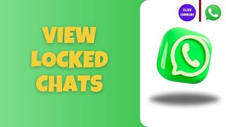 How to View Locked Chats on WhatsApp [upl. by Colman]