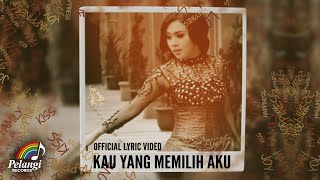 Syahrini  Kau Yang Memilih Aku Official Lyric Video [upl. by Carlson]