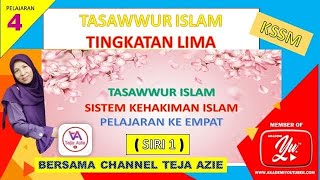 TASAWWUR ISLAM TINGKATAN LIMA KSSM  PELAJARAN EMPAT  SISTEM KEHAKIMAN ISLAM SIRI 1 [upl. by Audie]