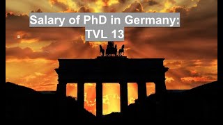 Salary of PhD and Postdoc salary in Germany TVL13 [upl. by Michaud]