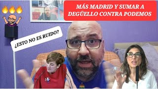 MÁS MADRID Y SUMAR EN COMPLICIDAD CON FERRETERAS A DEGÜELLO CONTRA PODEMOS RUIDO [upl. by Dagny]