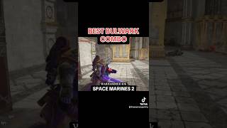 BEST BULWARK COMBO warhammer spacemarine2 gaming shorts [upl. by Wickman]