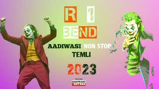 R1 Bend New Nonstop Aadiwasi Timli 2023 Aadiwasi songs [upl. by Akins]