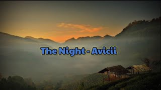 The Night  Avicii [upl. by Anikahs302]