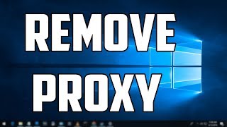 How to Disable Proxy Settings on Windows 10 [upl. by Einyaj]