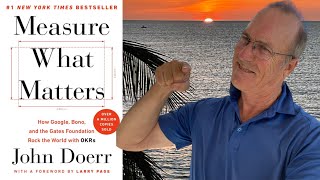 Measure What Matters by John Doerr  Book Summary [upl. by Atiuqehs]