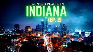 Haunted Places in Indiana Ep2 [upl. by Darreg]