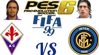 PES 6 PC FIFA 99 FIORENTINA VS INTER [upl. by Aliab]